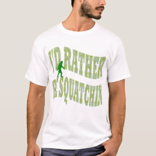 Jag vill hellre vara Squatchin grönt Camo Tee