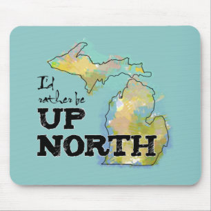 Jag vill hellre vara uppe i North Michigan Musmatta