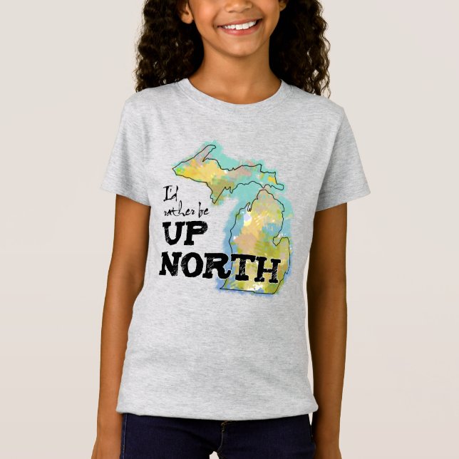 Jag vill hellre vara uppe i North Michigan T Shirt (Framsida)