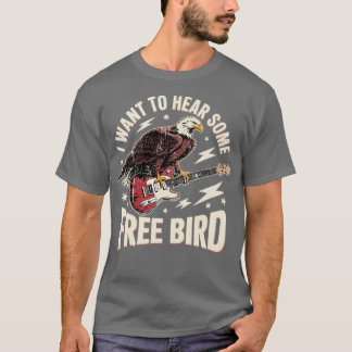 Jag vill höra lite fågelfritt t shirt