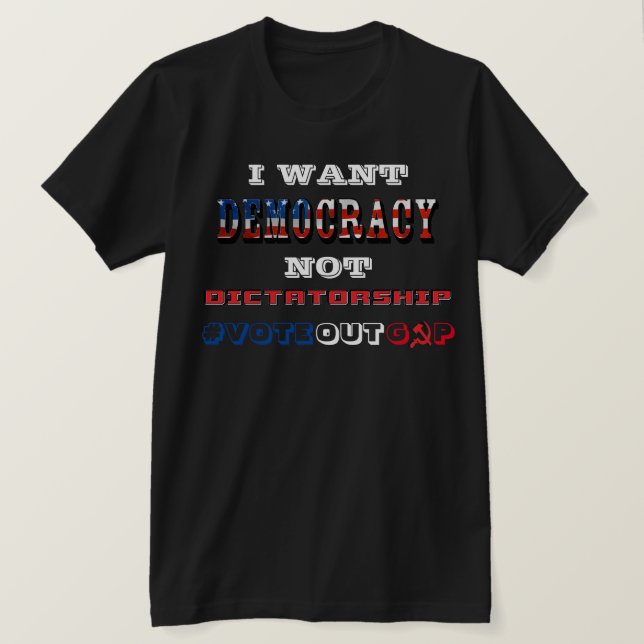 JAG VILL INTE ATT DEMOKRATIN SKALL VARA DIKTATUR # T SHIRT (Design framsida)