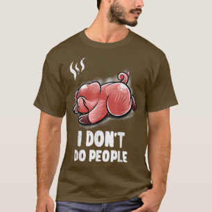 Jag vill inte att folk ska jaga Gris lantbrukare. T Shirt