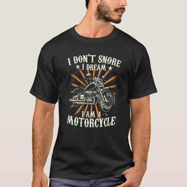 Jag vill inte att jag drömmer om att jag är motorc t shirt (Framsida)