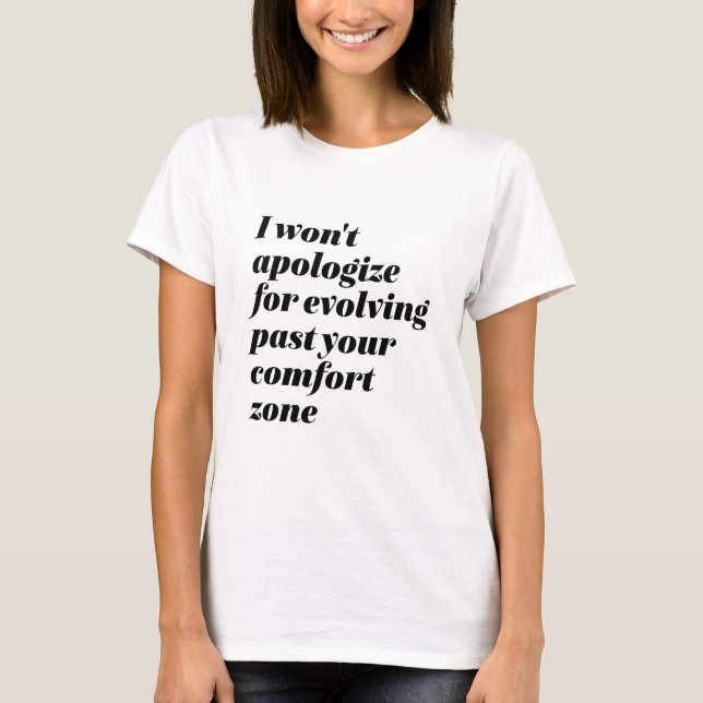 Jag vill inte be om ursäkt för inspirationskraft k t shirt (Framsida)