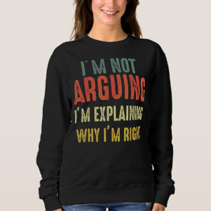 Jag vill inte förklara varför jag är Höger T Shirt