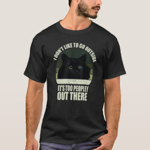 Jag vill inte gå utanför det är för folk ut t shirt