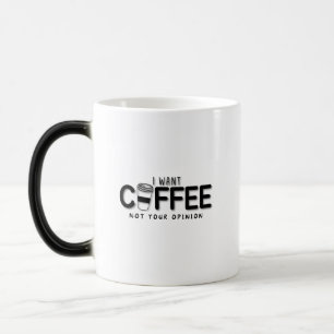 Jag vill inte ha kaffe magisk mugg