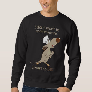 Jag vill inte koka mer jag vill dö 1 lång ärmad tröja