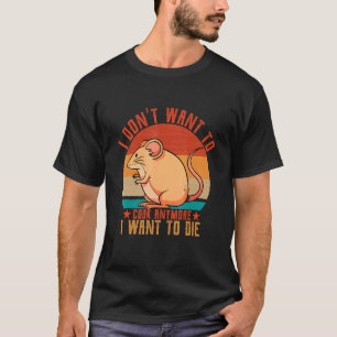 Jag vill inte koka mer jag vill dö. t shirt