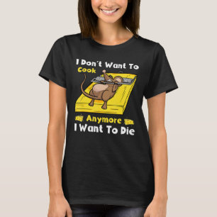 Jag vill inte koka mer jag vill göra roligt t shirt