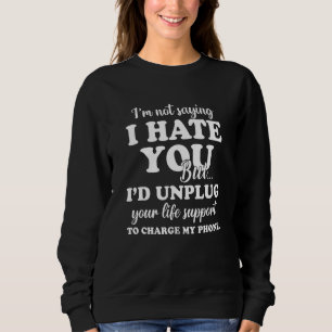 Jag vill inte säga att jag hoppas att du säger Sar T Shirt
