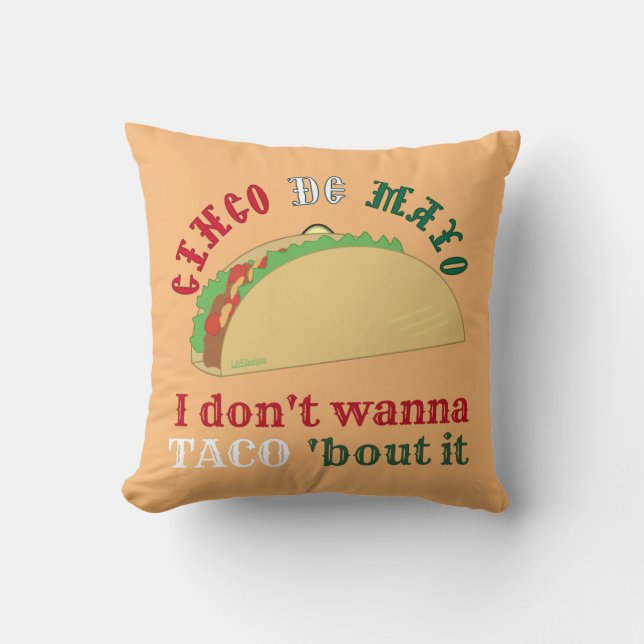 JAG VILL INTE TACO BOUT IT cinco de mayo-gåva Kudde (Framsida)