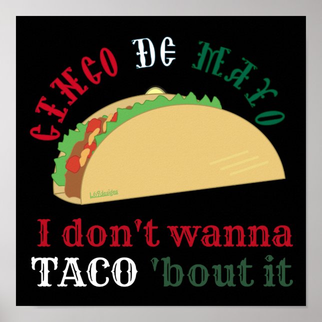 JAG VILL INTE TACO BOUT IT cinco de mayo-gåva Poster (Framsidan)