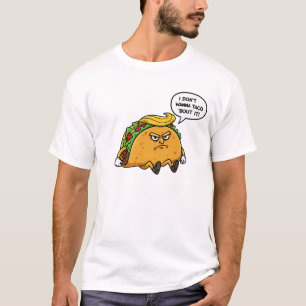 Jag Vill Inte Taco 'Bout It T Shirt