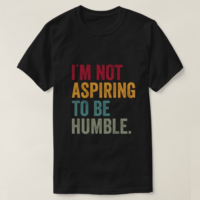 Jag vill inte vara en humbel kamala 2024 t shirt (Design framsida)