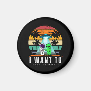 Jag vill lämna är världen Alien Vintage Sunset Magnet