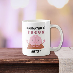 Jag vill påminna mig själv om att fokusera vardagl kaffemugg