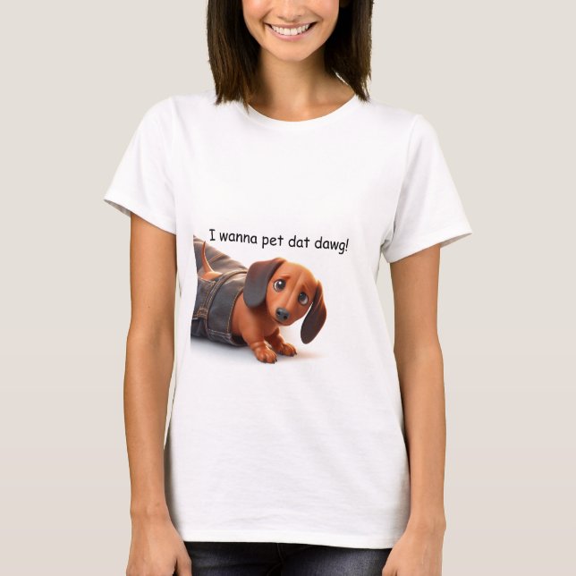 Jag vill Pet den Hund T Shirt (Framsida)
