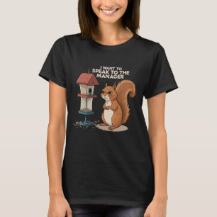 Jag Vill Prata Med Chefen – Rolig Ekorre T Shirt