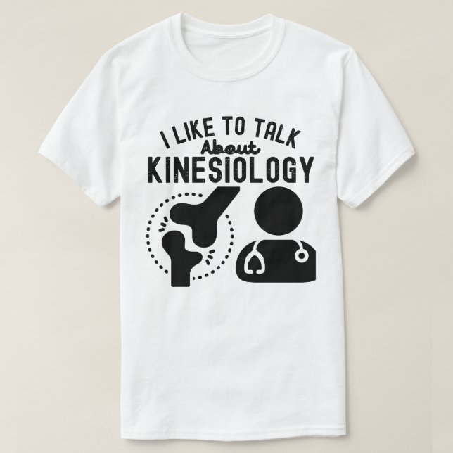 Jag vill prata om Kinesiologi T Shirt (Design framsida)