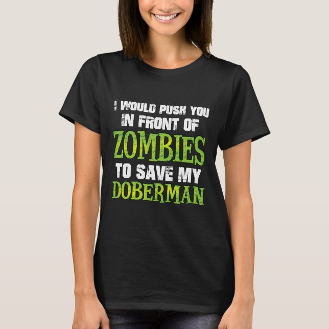 Jag vill pressa dig framför Zombies att Spara min  T Shirt (Framsida)