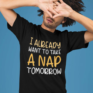 Jag Vill Redan Ta En Liten Sövning I Morgon T Shirt
