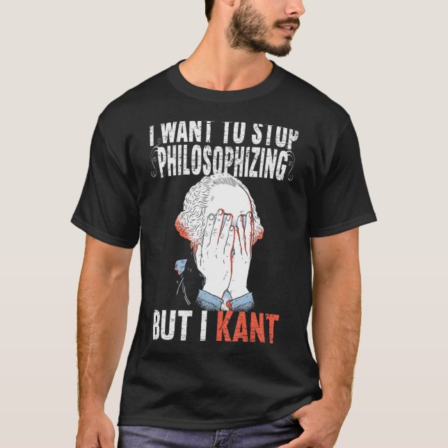 Jag vill sluta filosofiera, men jag Kant Immanuel T Shirt (Framsida)