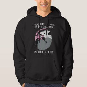 Jag vill stanna i Boll och låtsas att jag är död. Hoodie