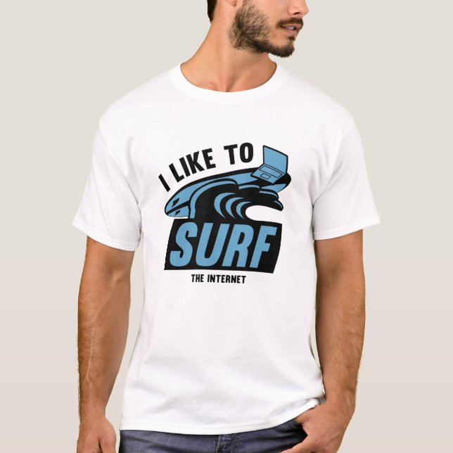 Jag vill Surfa Internet T Shirt (Framsida)