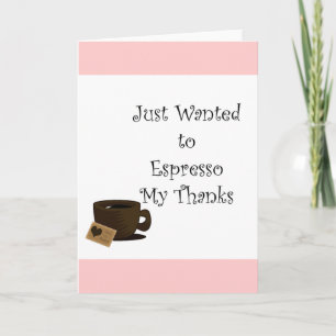 Jag vill tacka Espresso Tack Kort