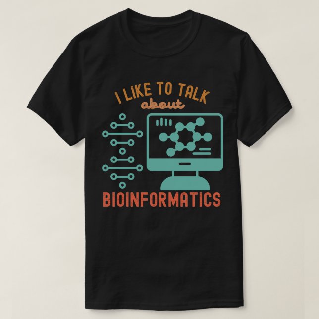 Jag vill tala om bioinformatik t shirt (Design framsida)
