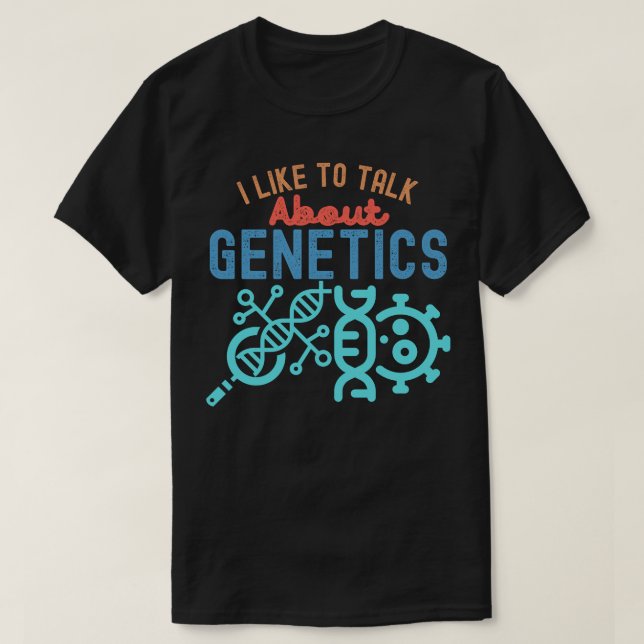 Jag vill tala om genetik, om den vackra genetiken t shirt (Design framsida)