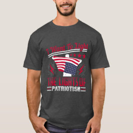 Jag vill tända patriotismens låga t shirt