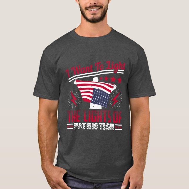 Jag vill tända patriotismens låga t shirt (Framsida)