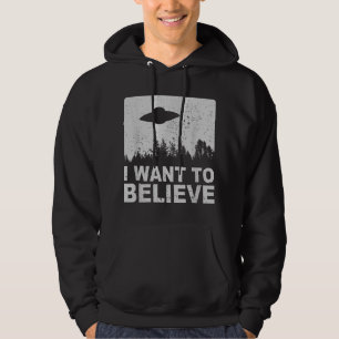 Jag vill tro att jag Utomjordingar UFO-område 51 R Hoodie