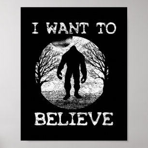 JAG VILL TRO Bigfoot Sasquatch Fullt Moo Poster