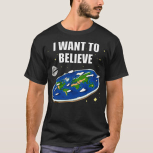 Jag vill tro Flat Earth T Shirt