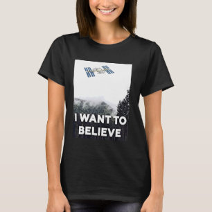Jag vill tro, UFO, Roswell, ISS, Flat Earth T Shirt