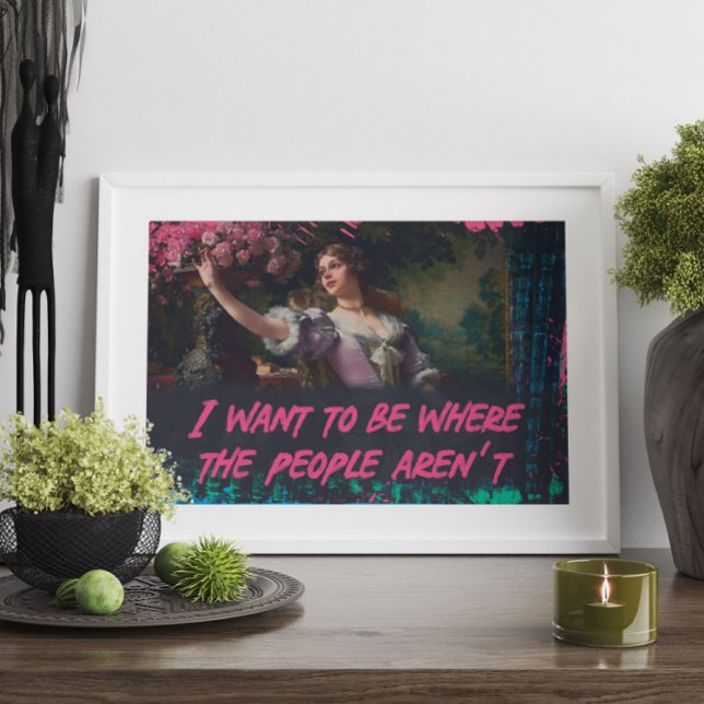 Jag vill vara där människorna inte är murkonst poster (Skapare uppladdad)