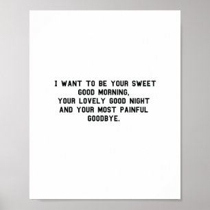 Jag vill vara din söta bra morgon Funny Poster