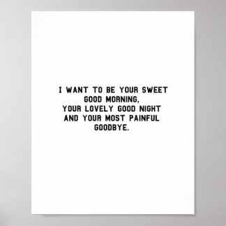 Jag vill vara din söta bra morgon Funny Poster