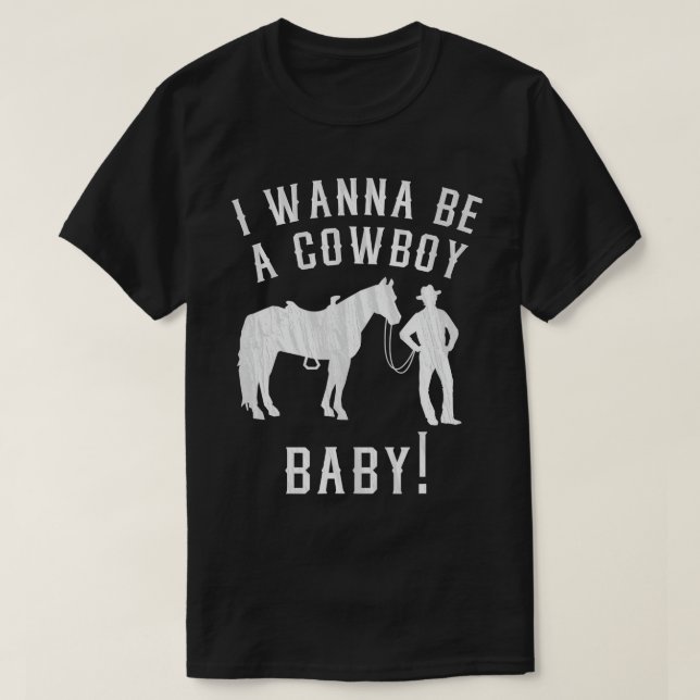 Jag vill vara en Cowboy Baby Classic Meme Video T- T Shirt (Design framsida)