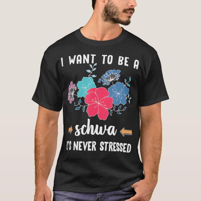 Jag vill vara en Schwa Tal-terapilärarfond T Shirt (Framsida)