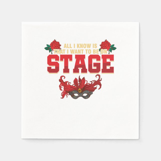 Jag vill vara på scenen skådespelerska. pappersservett (Framsidan)