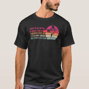 Jag vill vara så Fullt av Kristus att om en mygga T Shirt