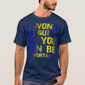 Jag vill vara tyst så att du kan vara en trevlig S T Shirt