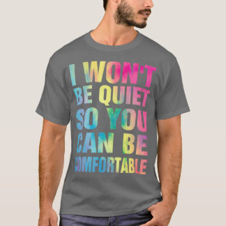 Jag vill vara tyst så att du kan vara glad Dam T Shirt