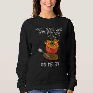 Jag vill verkligen ha Miso-soppa Japansk mat Miso- T Shirt