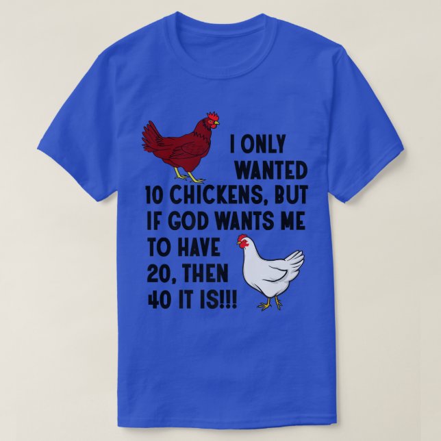 Jag ville bara ha 10 kycklingar Crazy Chicken Farm T Shirt (Design framsida)