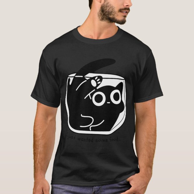 Jag ville bara ha lite mat... t shirt (Framsida)